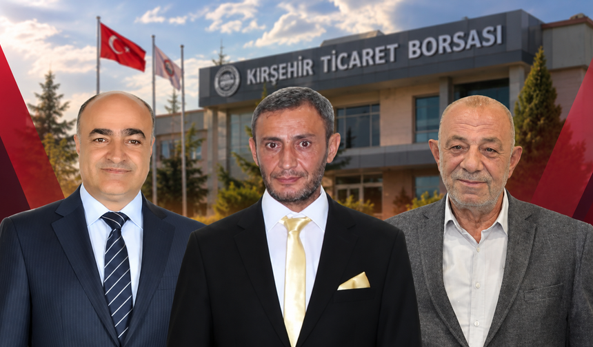 Kırşehir Ticaret Borsası Sandığa Gidiyor: Başkanlık İçin 3 Aday Yarışacak