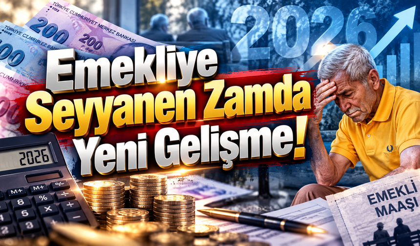 Emekliye Seyyanen Zamda Yeni Gelişme! SSK, Bağ-Kur ve Memur Emeklisi İçin Ek Zam Gelecek mi?
