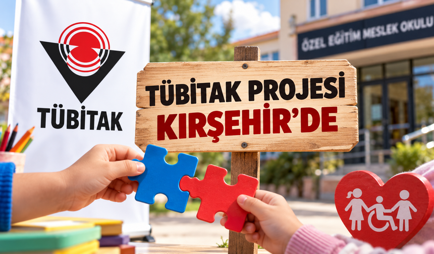 TÜBİTAK 4008 Projesi Kırşehir’de De Uygulanacak