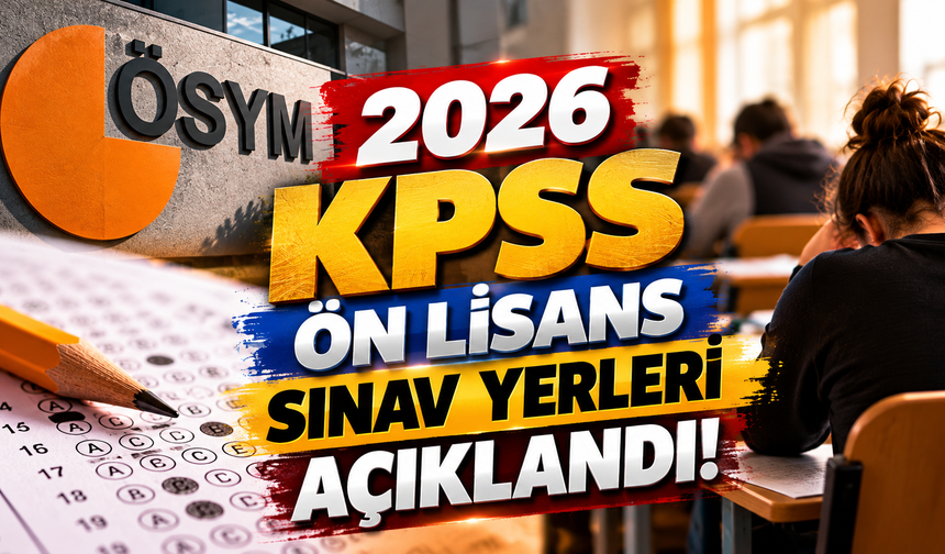 2026 KPSS Ön Lisans Sınav Yerleri Açıklandı! ÖSYM Sınav Giriş Belgesi Sorgulama Ekranı