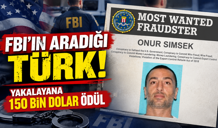 FBI’ın Aradığı Türk Kim? Onur Şimşek Neden Aranıyor?
