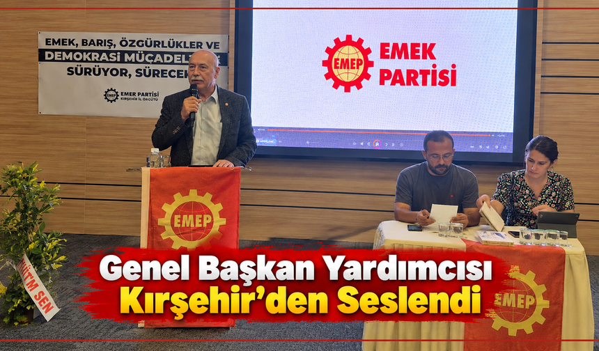 Levent Tüzel Kırşehir’de PETLAS ve Maden Politikalarını Gündeme Getirdi
