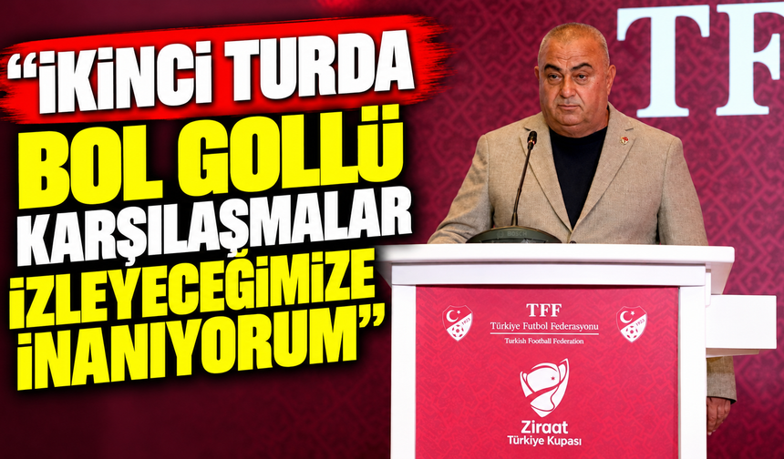 Murat Şahin: “İkinci turda bol gollü karşılaşmalar izleyeceğimize inanıyorum”