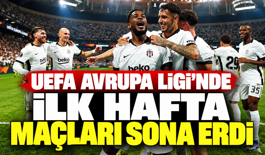 UEFA Avrupa Ligi'nde ilk hafta maçları sona erdi