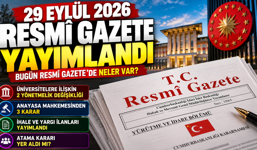 29 Eylül Resmî Gazete kararları açıklandı! Bugün Resmî Gazete’de neler yayımlandı?