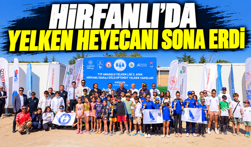 Hirfanlı’da yelken heyecanı sona erdi