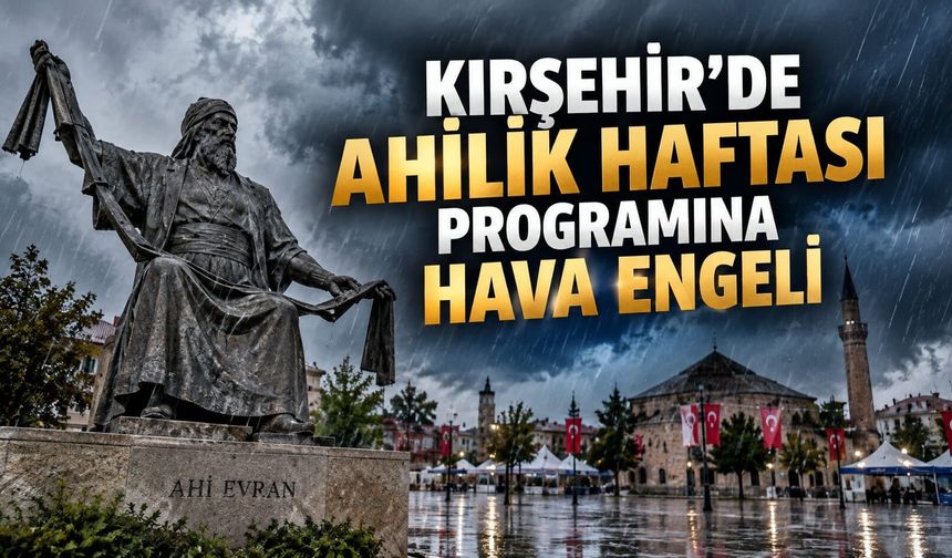 Kırşehir’de Bu Akşam Hangi Etkinlikler İptal Edildi?