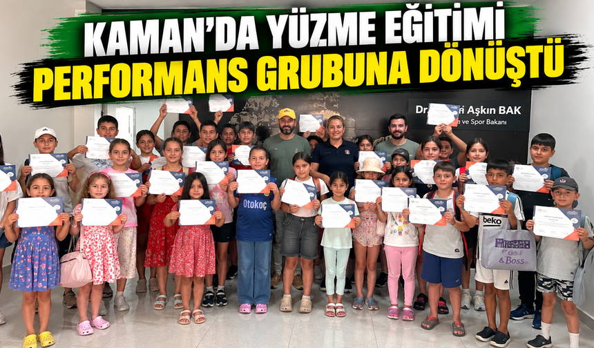 Kaman’da yüzme eğitimi performans grubuna dönüştü