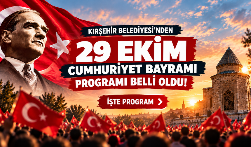 Kırşehir’de 7 Günlük Cumhuriyet Şöleni!