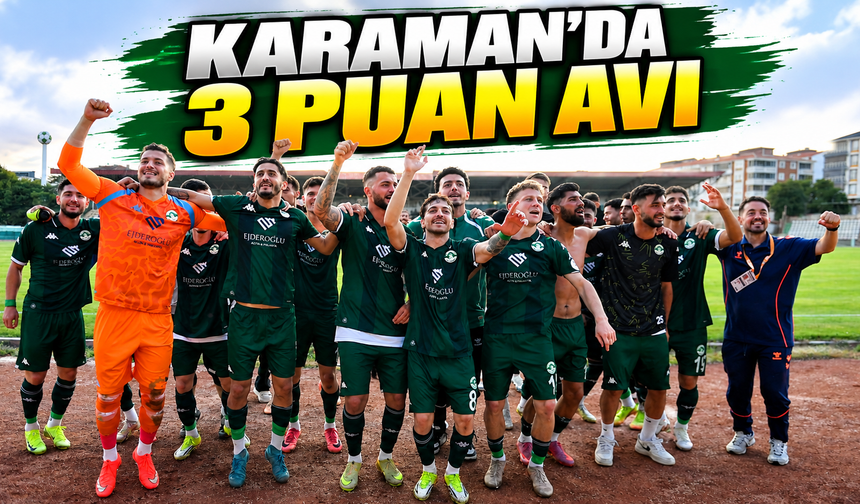 Karaman’da 3 puan avı!
