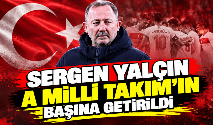 A Milli Futbol Takımı'nda teknik direktörlüğe Sergen Yalçın getirildi