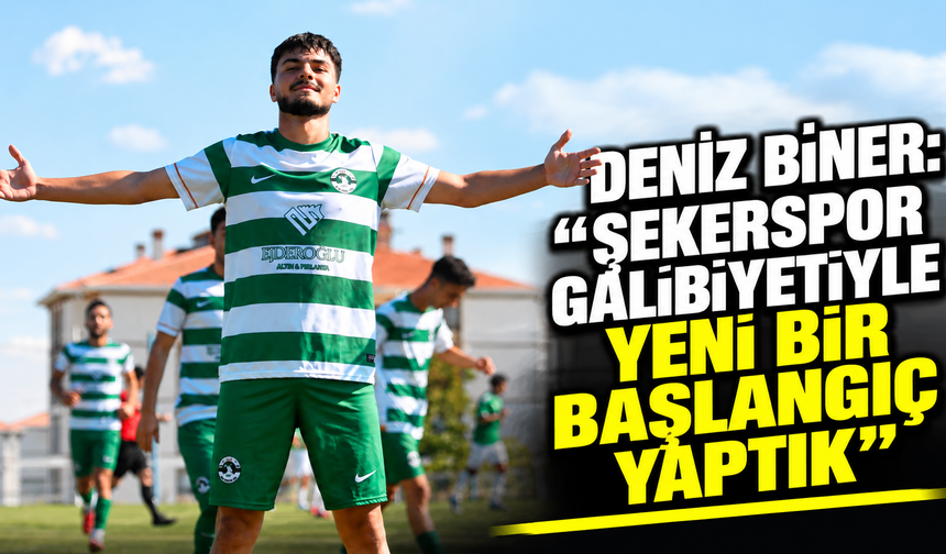 Deniz Biner: “Şekerspor galibiyetiyle yeni bir başlangıç yaptık”