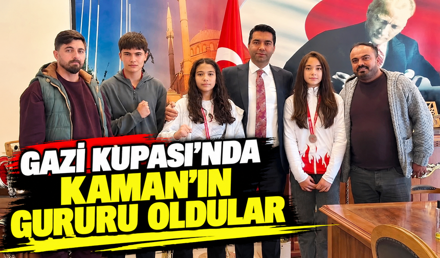 Gazi Kupası’nda Kaman’ın gururu oldular