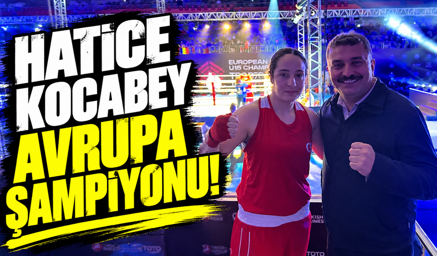 Hatice Kocabey Avrupa şampiyonu!