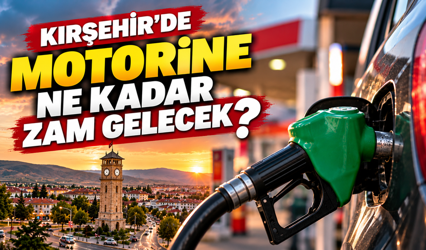 Kırşehir'de Benzin ve Motorine Çifte Zam mı?