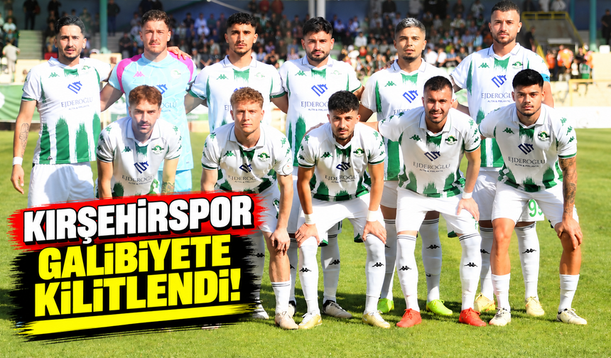 Kırşehirspor galibiyete kilitlendi!