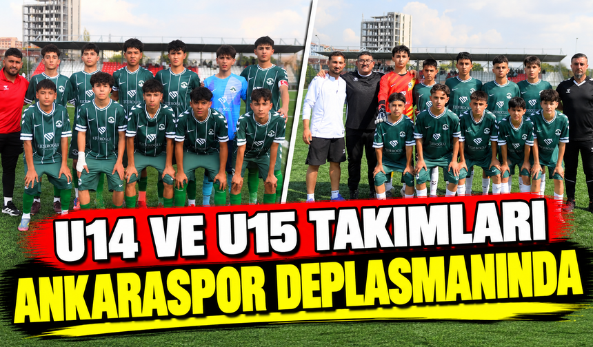 U14 ve U15 takımları Ankaraspor deplasmanında