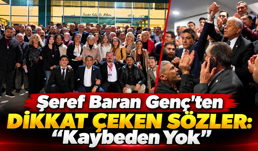 Şeref Baran Genç’ten Dikkat Çeken Sözler: “Kaybeden Yok”