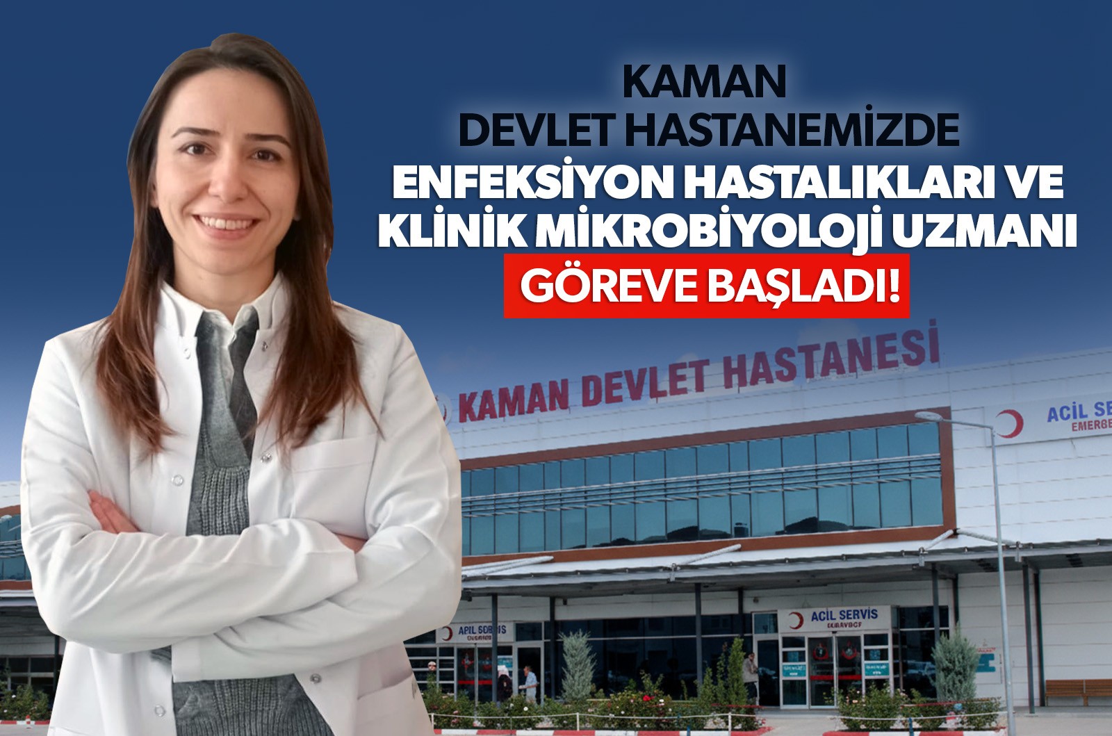 Kaman’da Enfeksiyon Hastalıkları Uzmanı Eksikliği Giderildi!