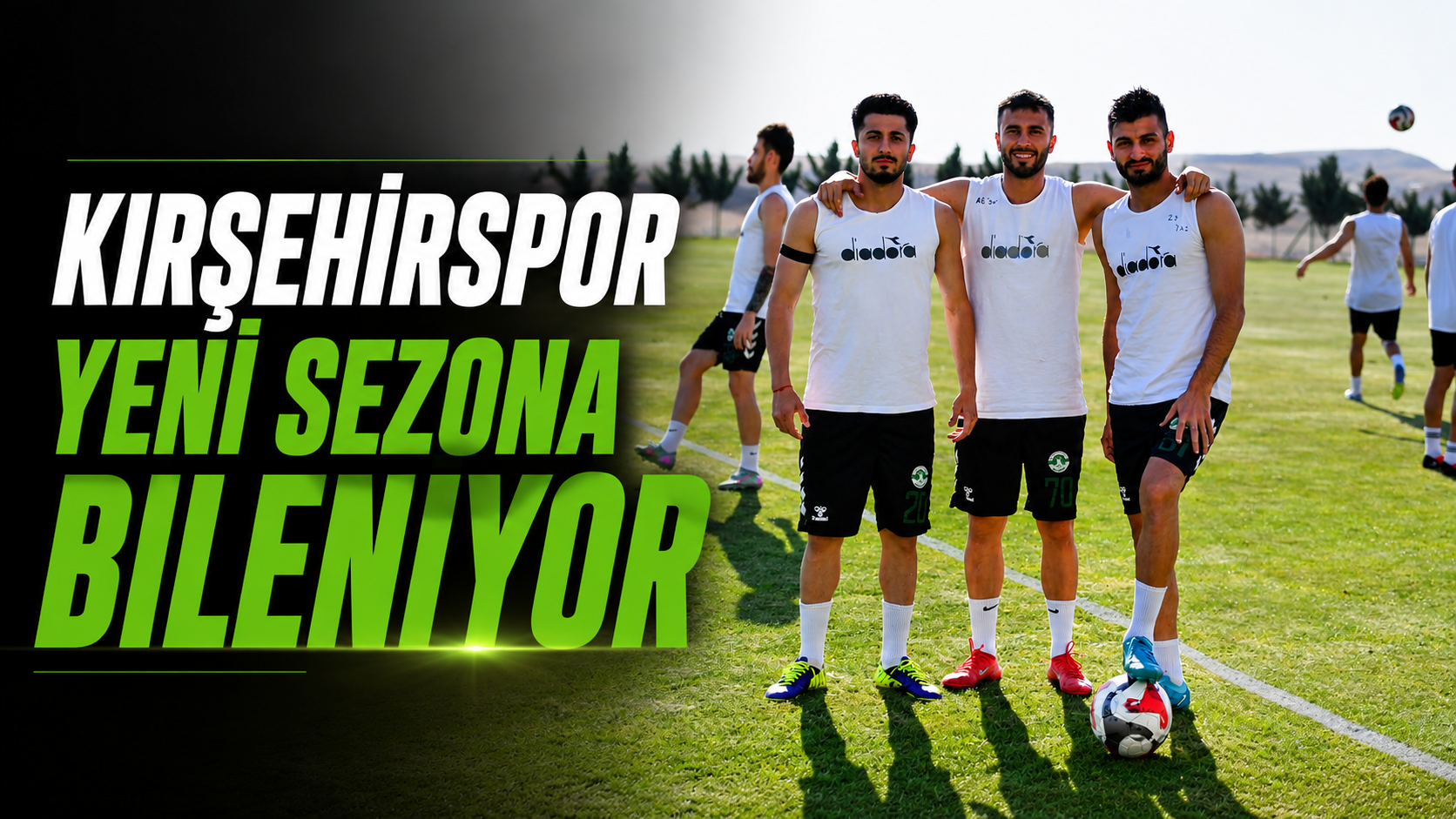 Kırşehirspor yeni sezona bileniyor