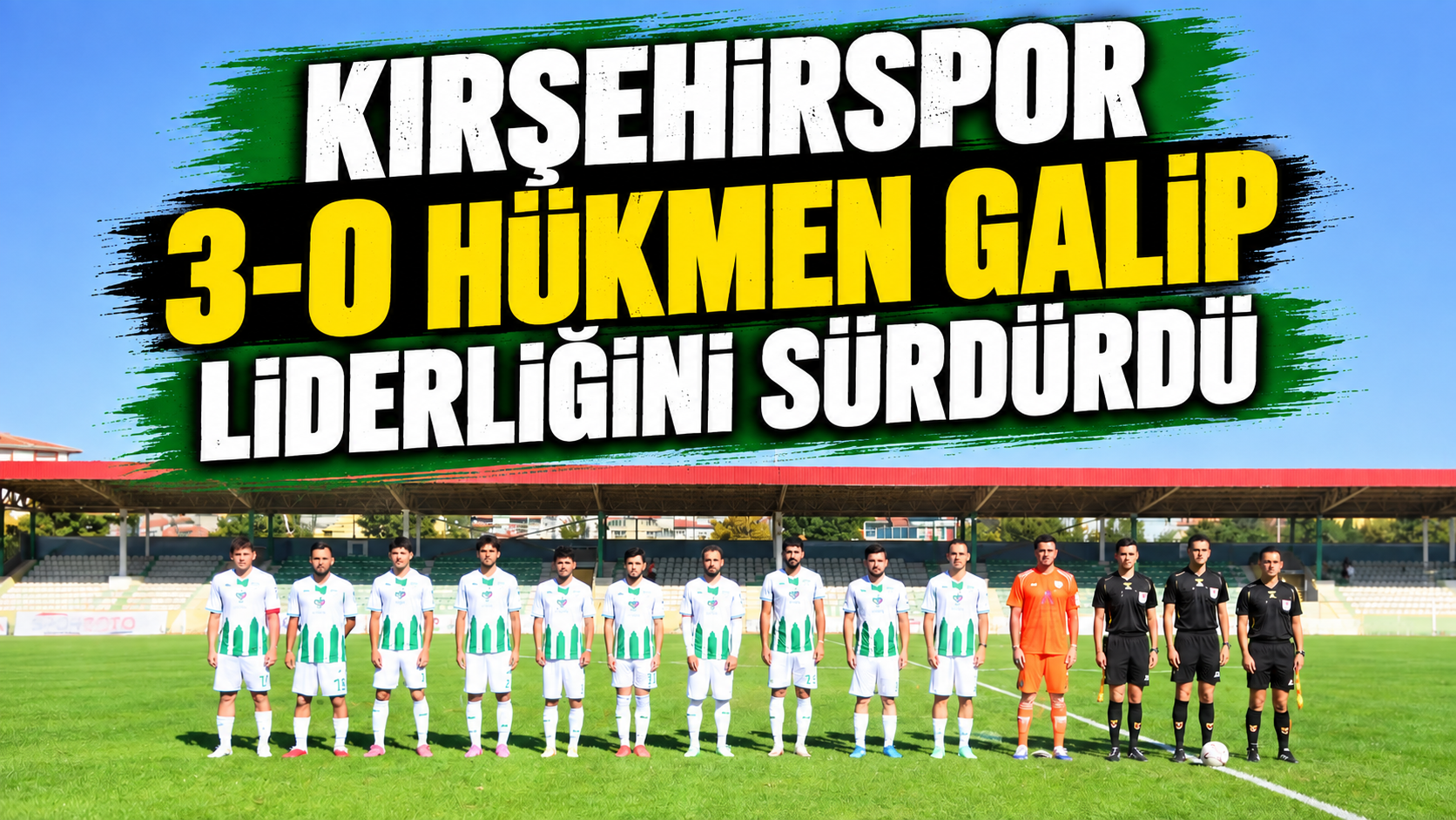 Kırşehirspor 3-0 hükmen galip, liderliğini sürdürdü