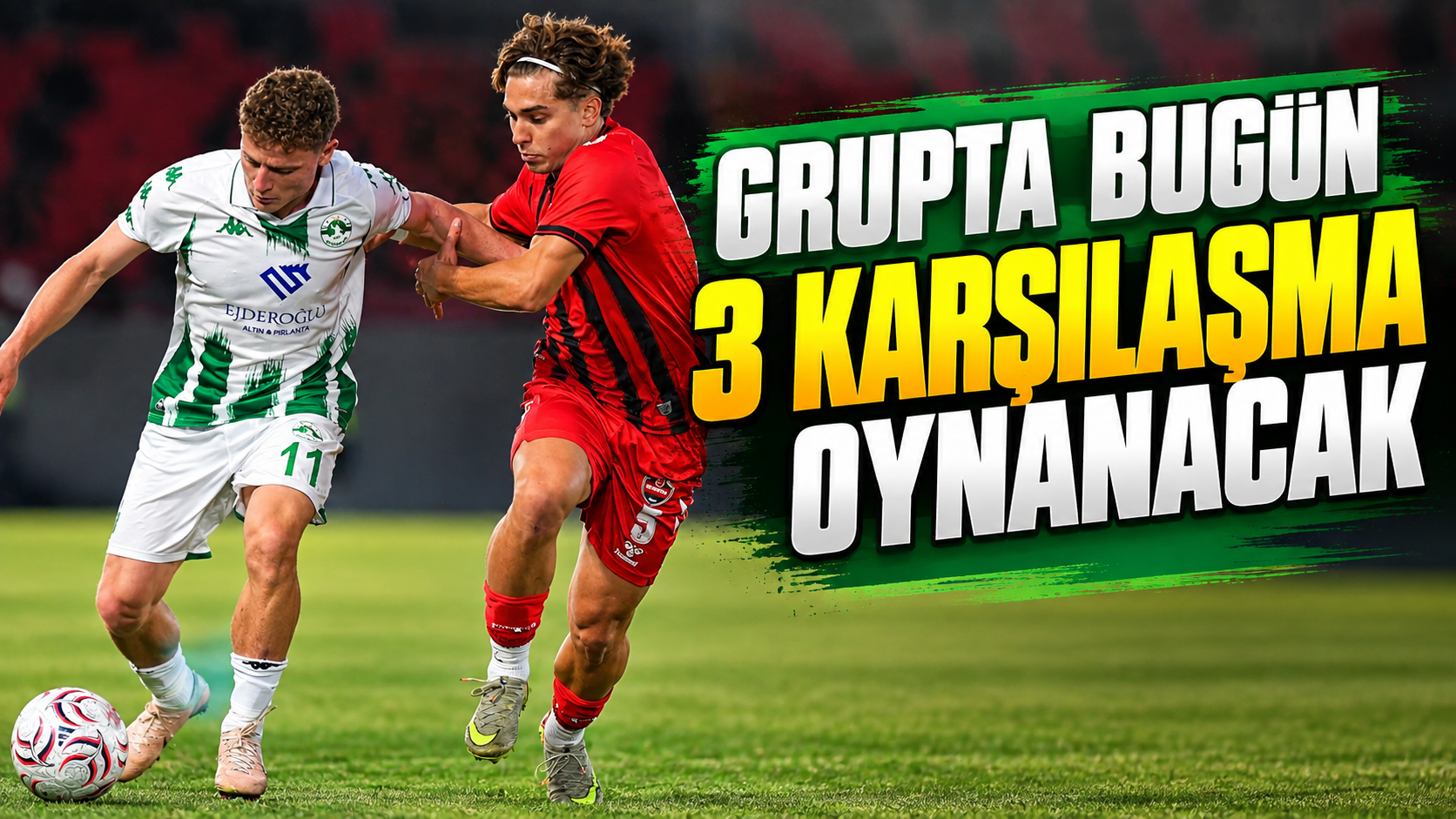 Grupta bugün 3 karşılaşma oynanacak