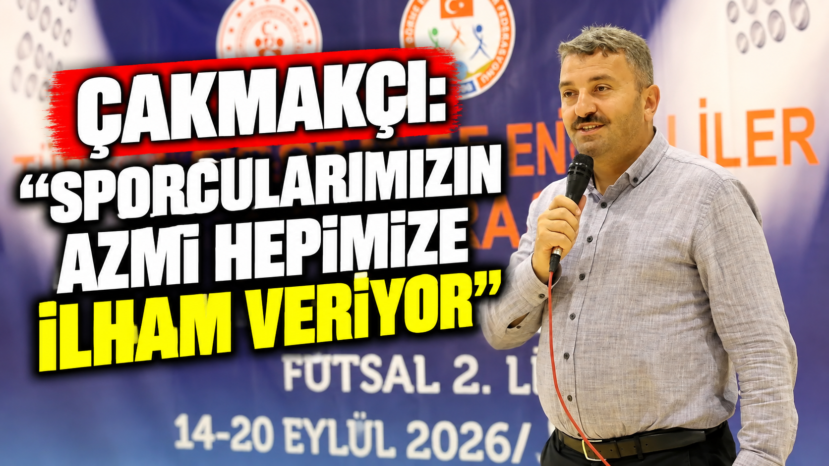 Çakmakçı: “Sporcularımızın azmi hepimize ilham veriyor”