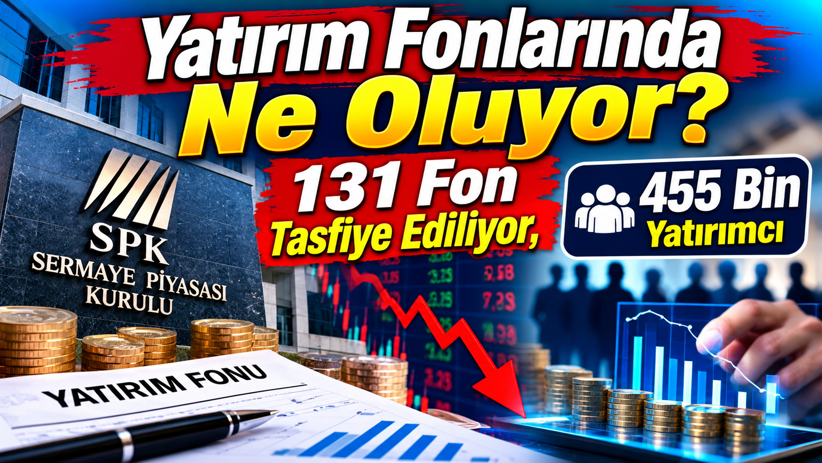 131 Yatırım Fonu Tasfiye Ediliyor: 455 Bin Yatırımcıyı İlgilendiren Süreçte Neler Oluyor?