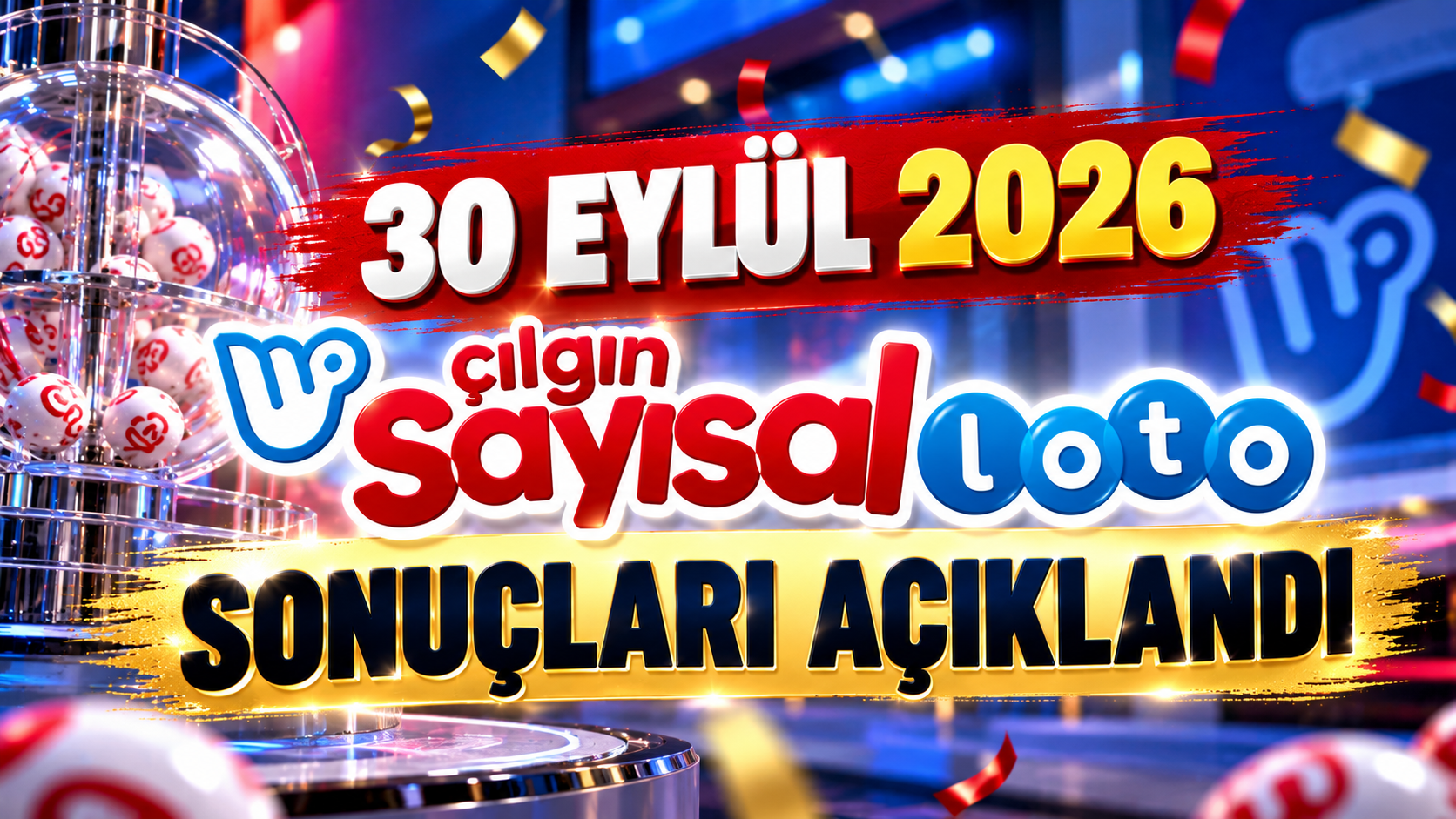 30 Eylül Çılgın Sayısal Loto Sonuçları Belli Oldu! İşte Kazandıran Numaralar
