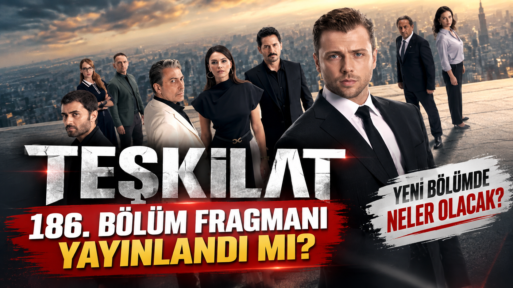 Teşkilat 186. Bölüm Fragmanı Yayınlandı mı? Yeni Bölümde Neler Olacak?
