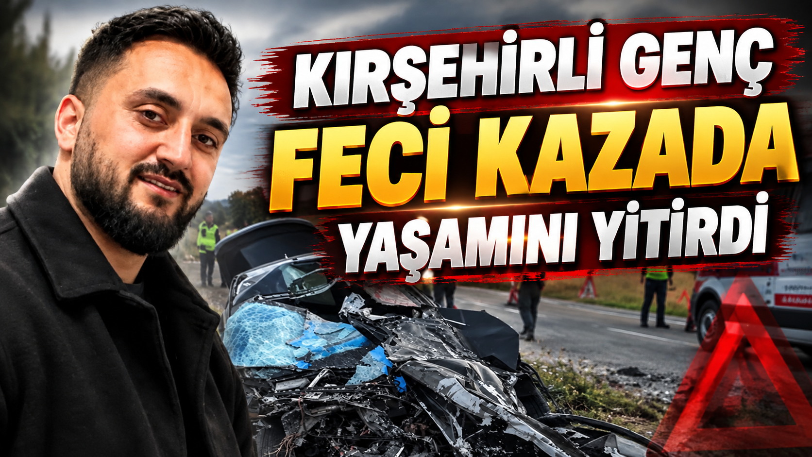 Kırşehirli Genç Fransa’da Geçirdiği Feci Kazada Hayatını Kaybetti