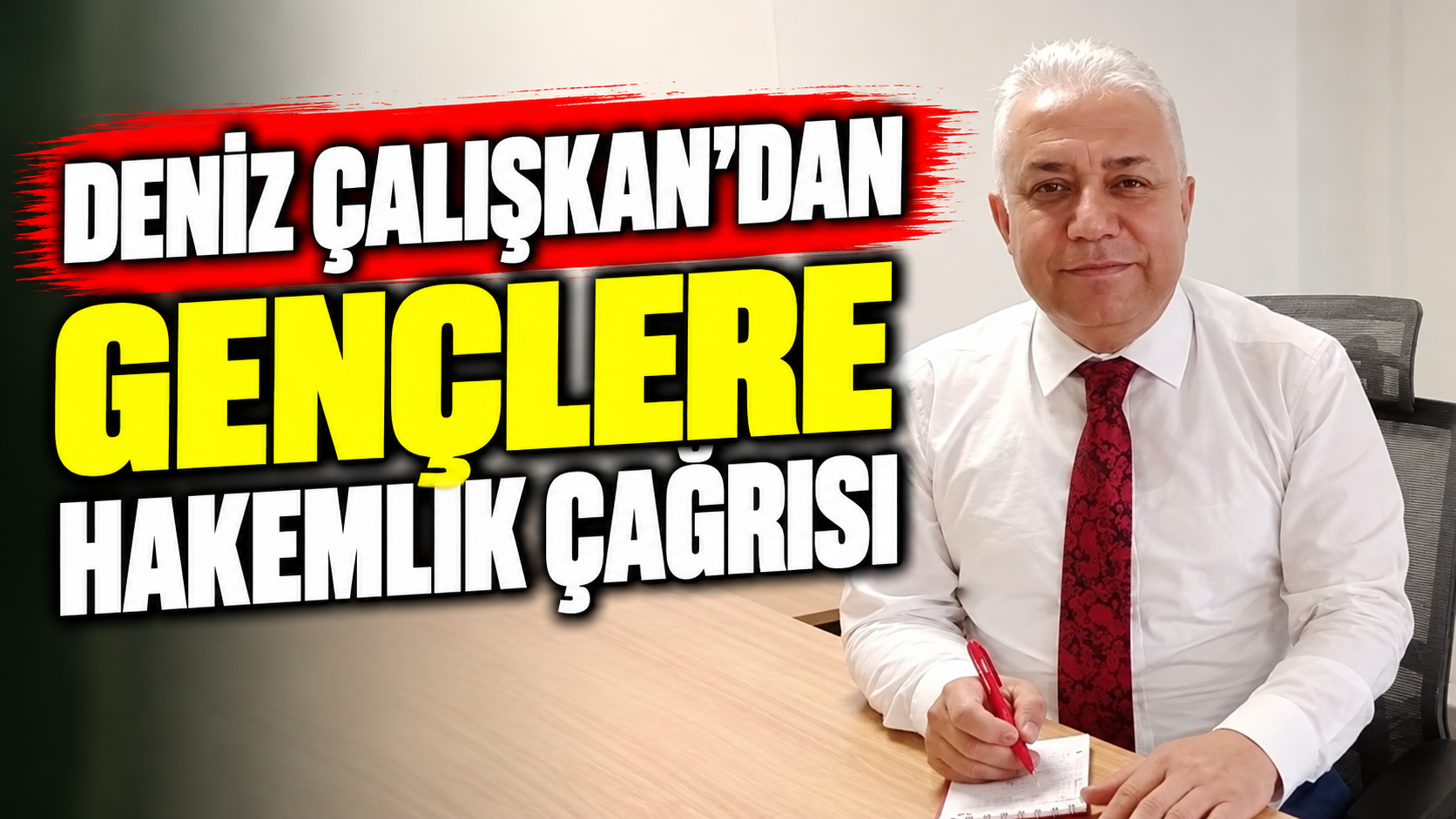 Deniz Çalışkan’dan gençlere hakemlik çağrısı