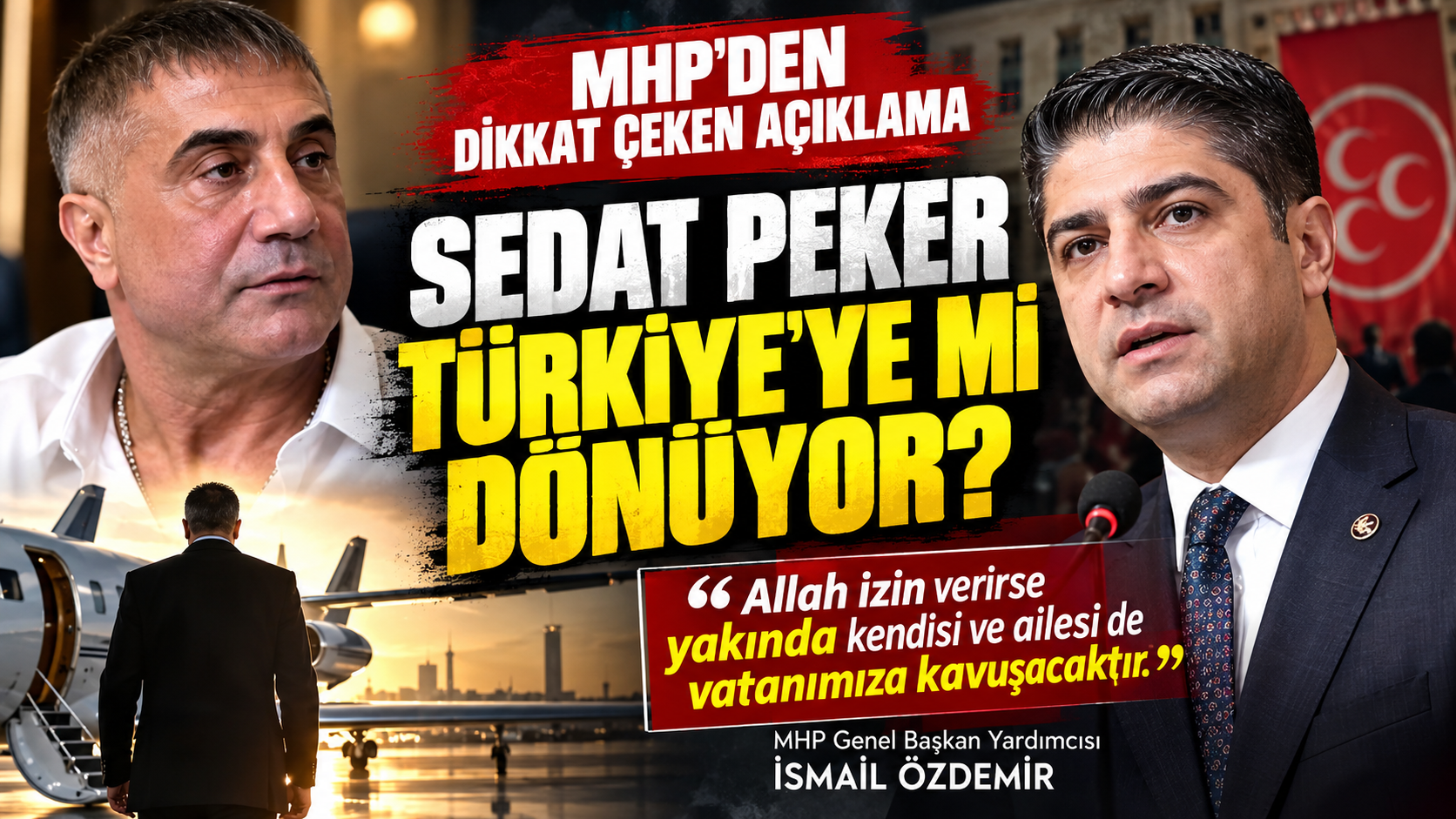 Sedat Peker Türkiye’ye mi dönüyor? Sedat Peker ne zaman Türkiye’ye gelecek? MHP’den dikkat çeken “yakında” açıklaması