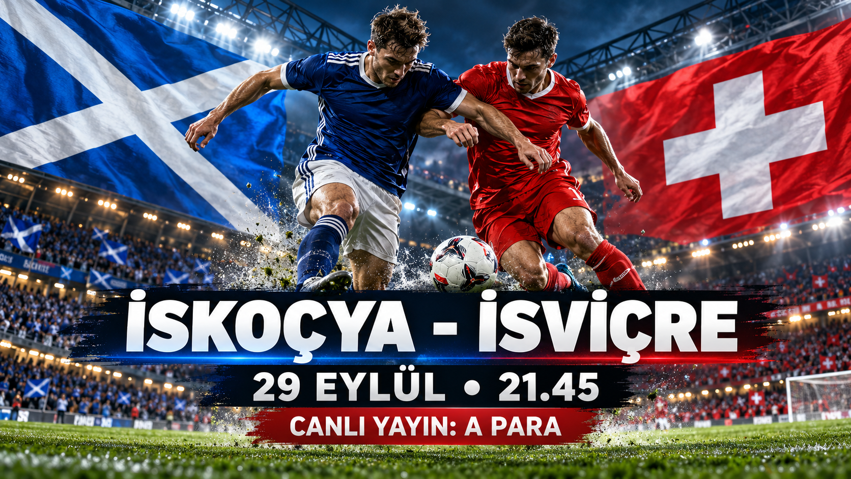 İskoçya-İsviçre maçı ne zaman, saat kaçta, hangi kanalda?