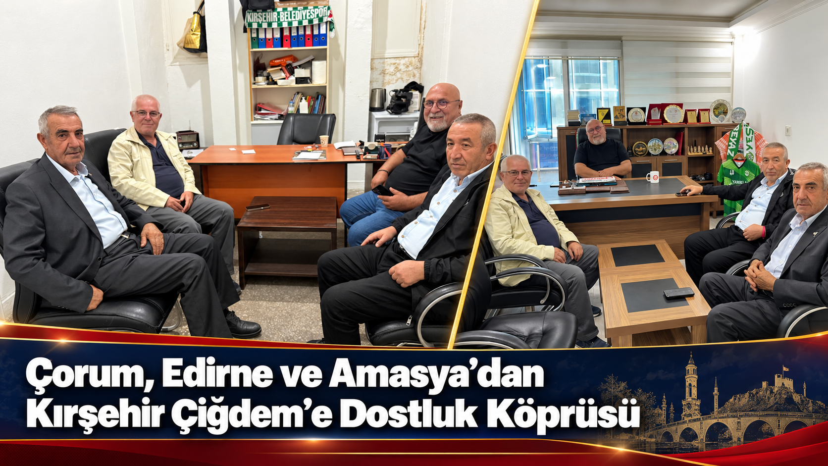 Çorum, Edirne ve Amasya’dan Kırşehir Çiğdem’e Dostluk Köprüsü