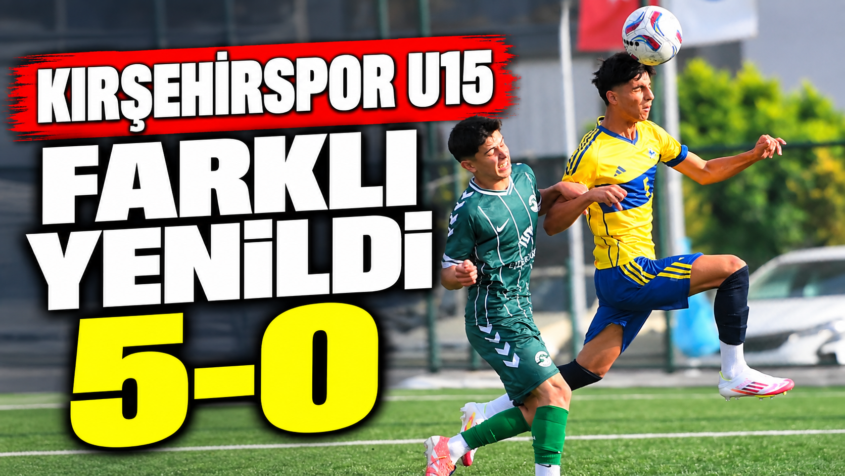 Kırşehirspor U15, farklı yenildi: 5-0