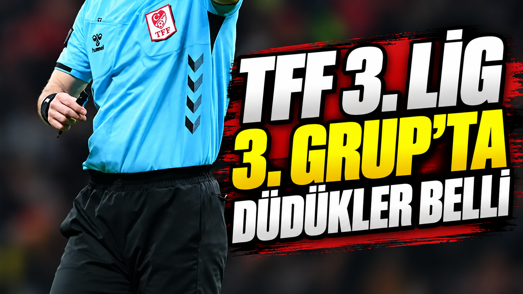 TFF 3. Lig 3. Grup’ta düdükler belli