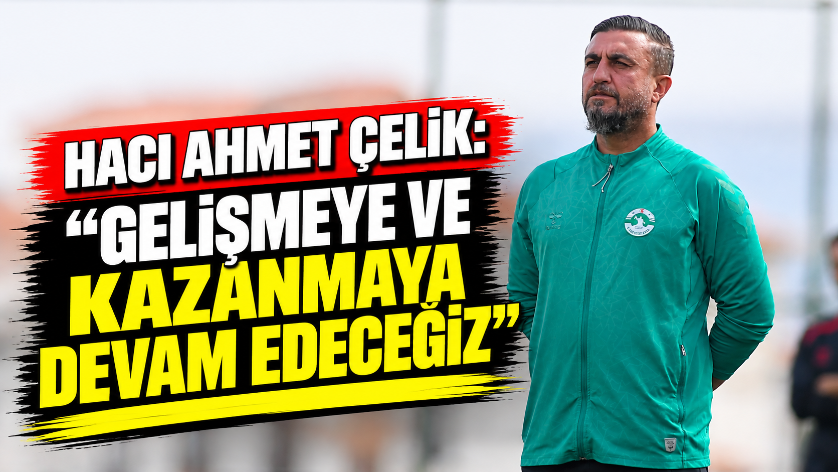 Hacı Ahmet Çelik: “Gelişmeye ve kazanmaya devam edeceğiz”