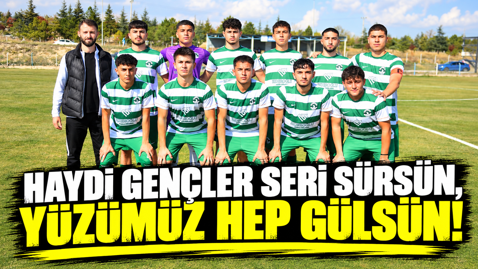 Haydi gençler seri sürsün, yüzümüz hep gülsün!