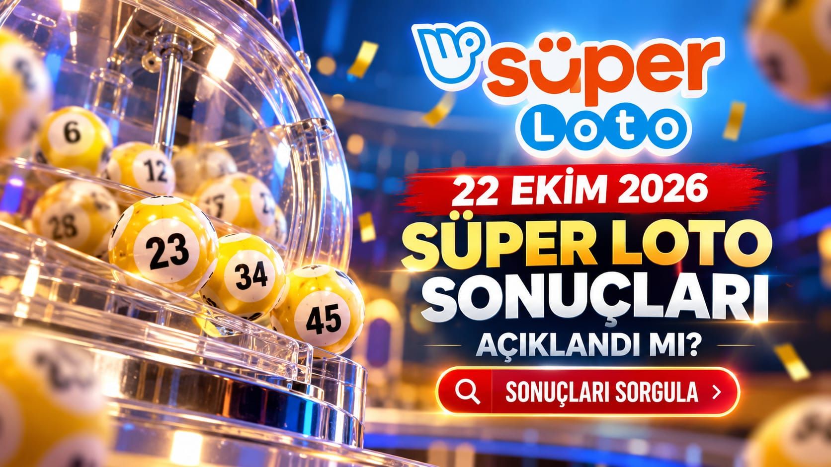Süper Loto Sonuçları Açıklandı mı? 22 Ekim 2026 Süper Loto Sonuçları Sorgulama Ekranı