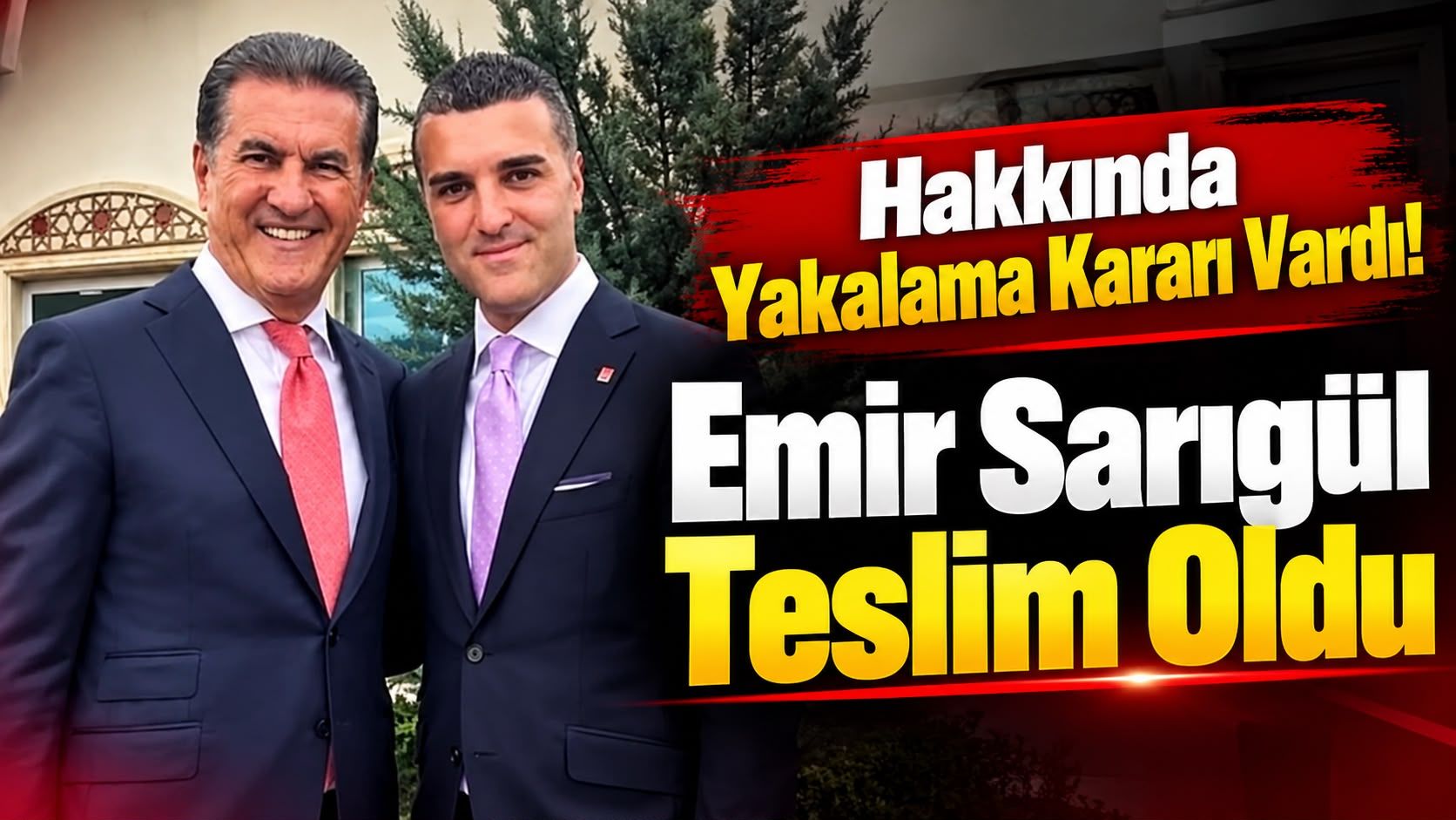 Hakkında Yakalama Kararı Vardı! Emir Sarıgül Teslim Oldu